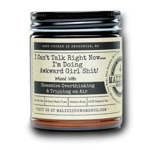 I Can't Talk Right Now...I'm Doing Awkward Girl Shit Candle