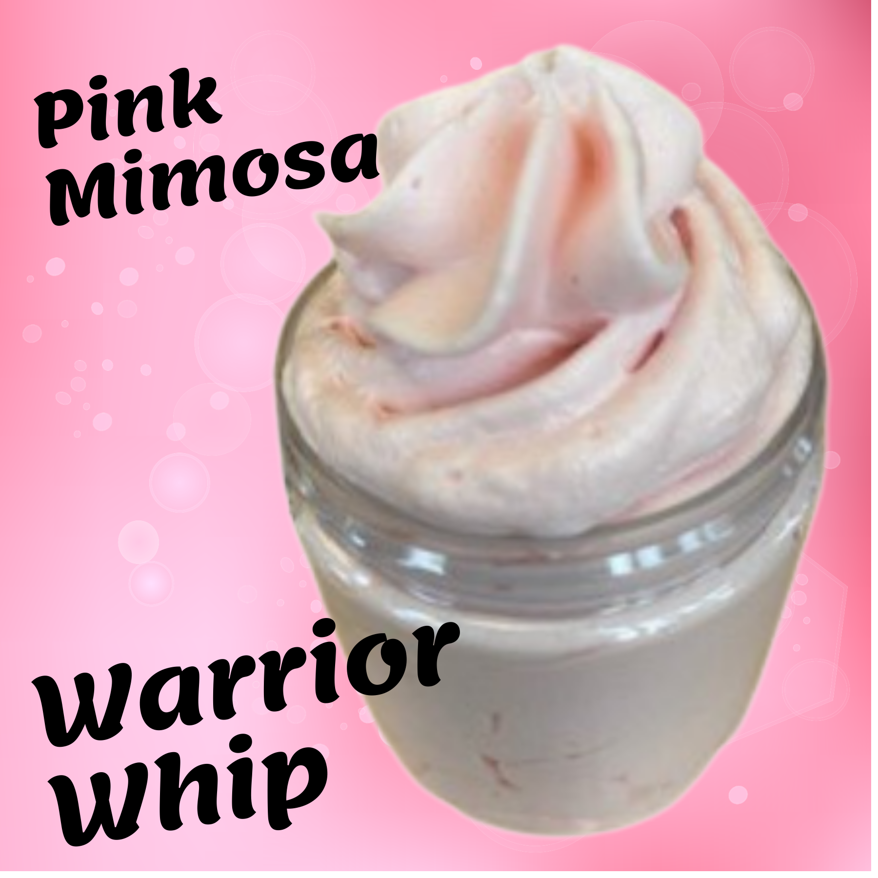 Pink Mimosa Warrior Whip Body Butter