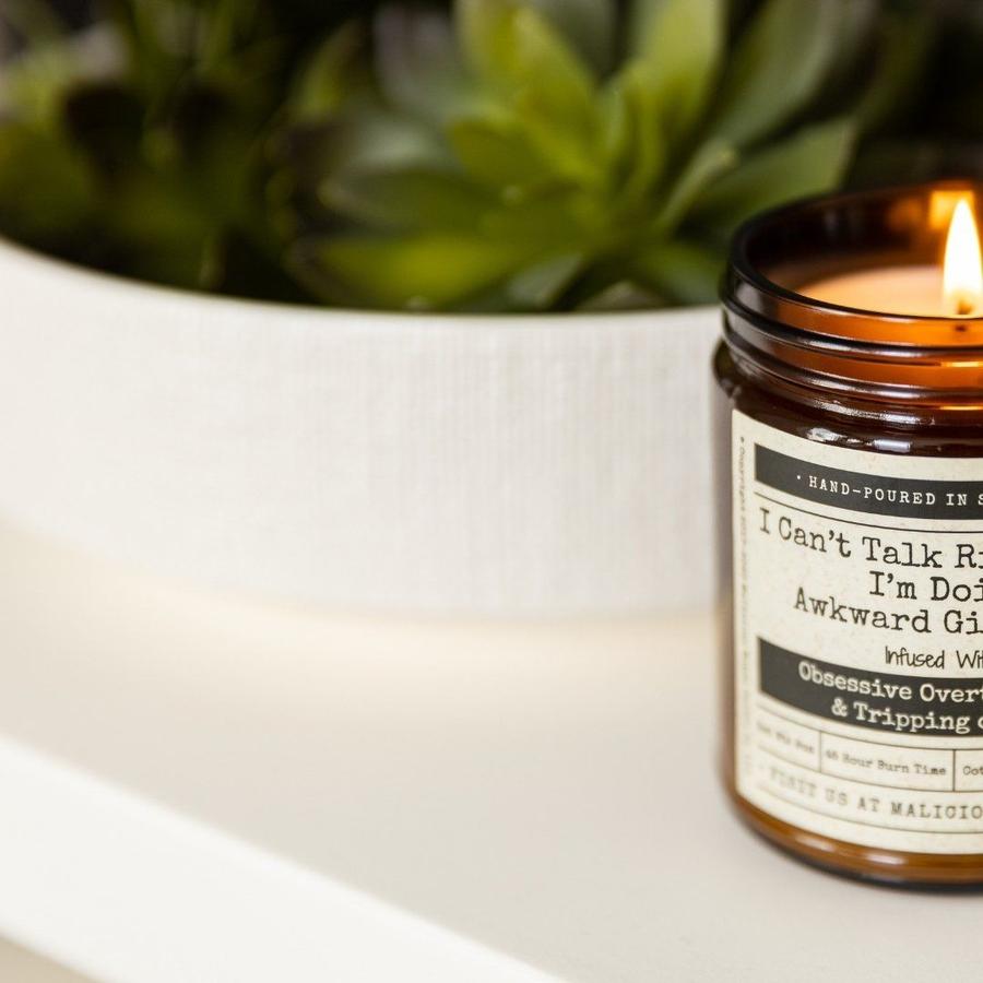 I Can't Talk Right Now...I'm Doing Awkward Girl Shit Candle