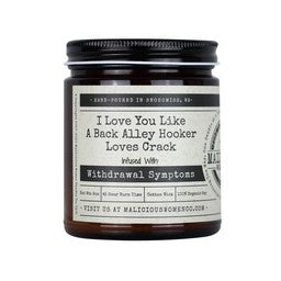 I Love You Like A Back Alley Hooker Loves Crack Candle