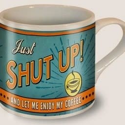 Shut Up Mug